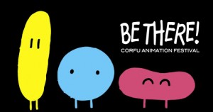 Be there! Corfu Animation Festival από 29 Μαρτίου ως 1 Απριλίου 2012